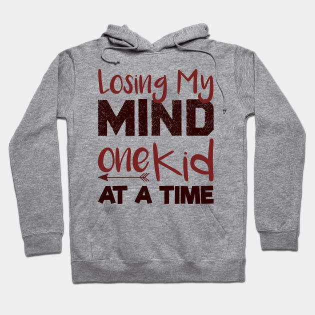 Losing My Mind One Kid At A Time , Mom Life Hoodie by MultiiDesign